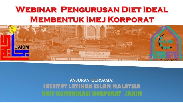 Webinar Pengurusan Diet Ideal Membentuk Imej Korporat JAKIM 1